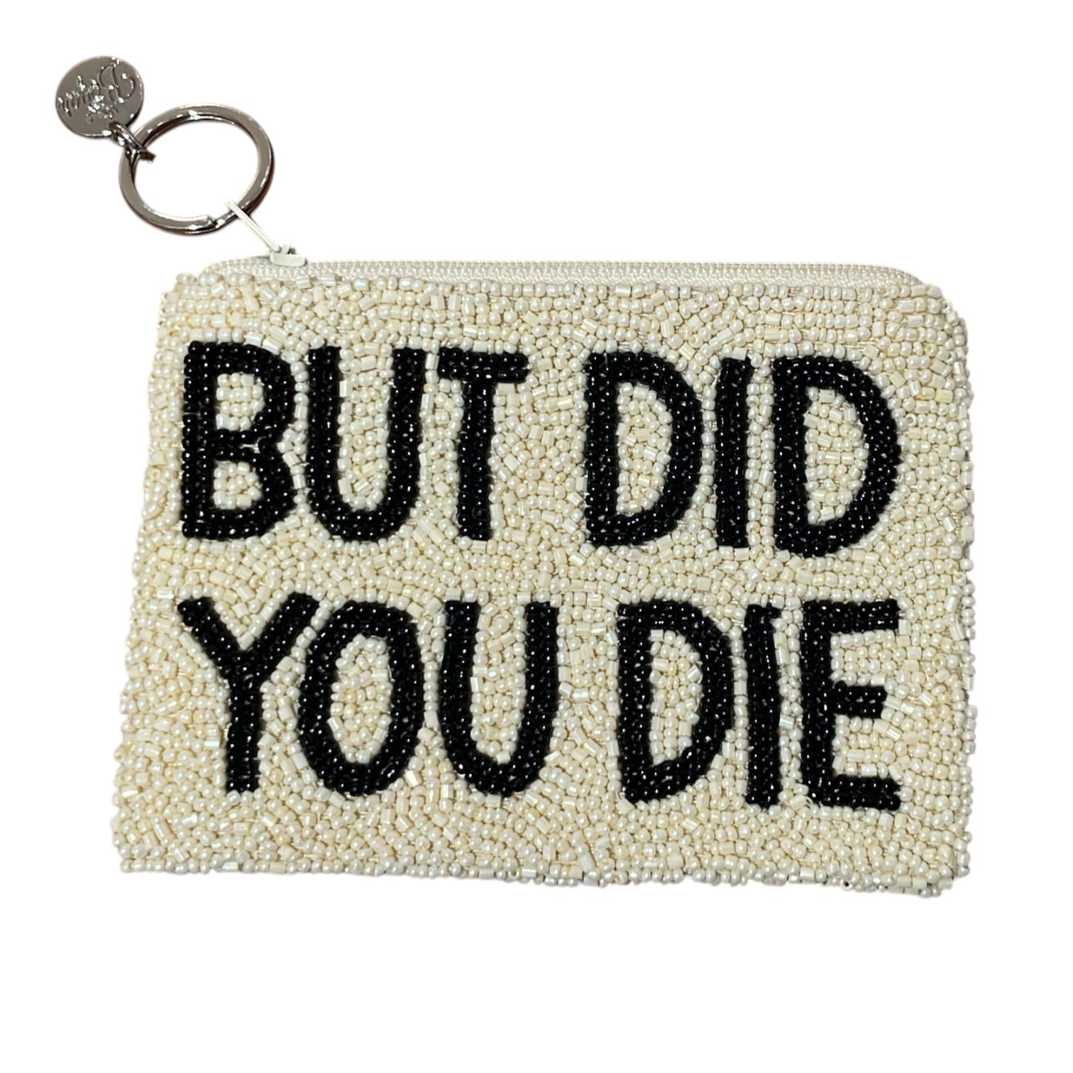 But Did You Die Coin Purse