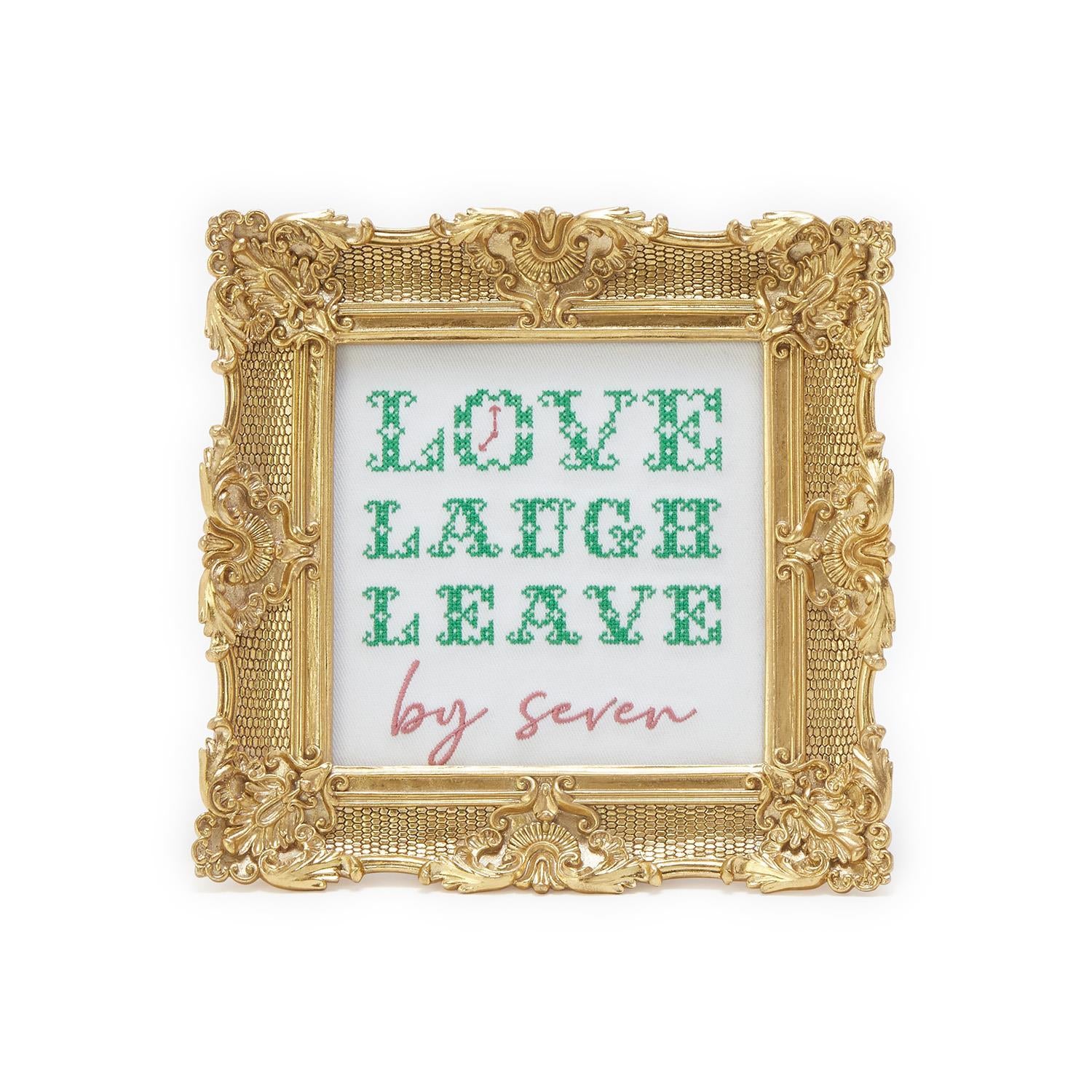 Love Laugh Leave by 7 Embroidered Framed Art