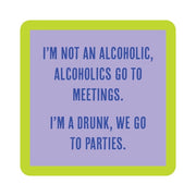 I'm Not An Alcoholic Coaster