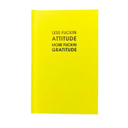 Less Attitude More Gratitude Notebook