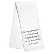 Having A Daughter Kitchen Towel