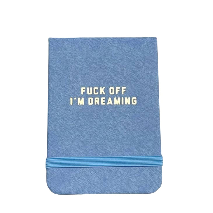 F Off I'm Dreaming Pocket Journal