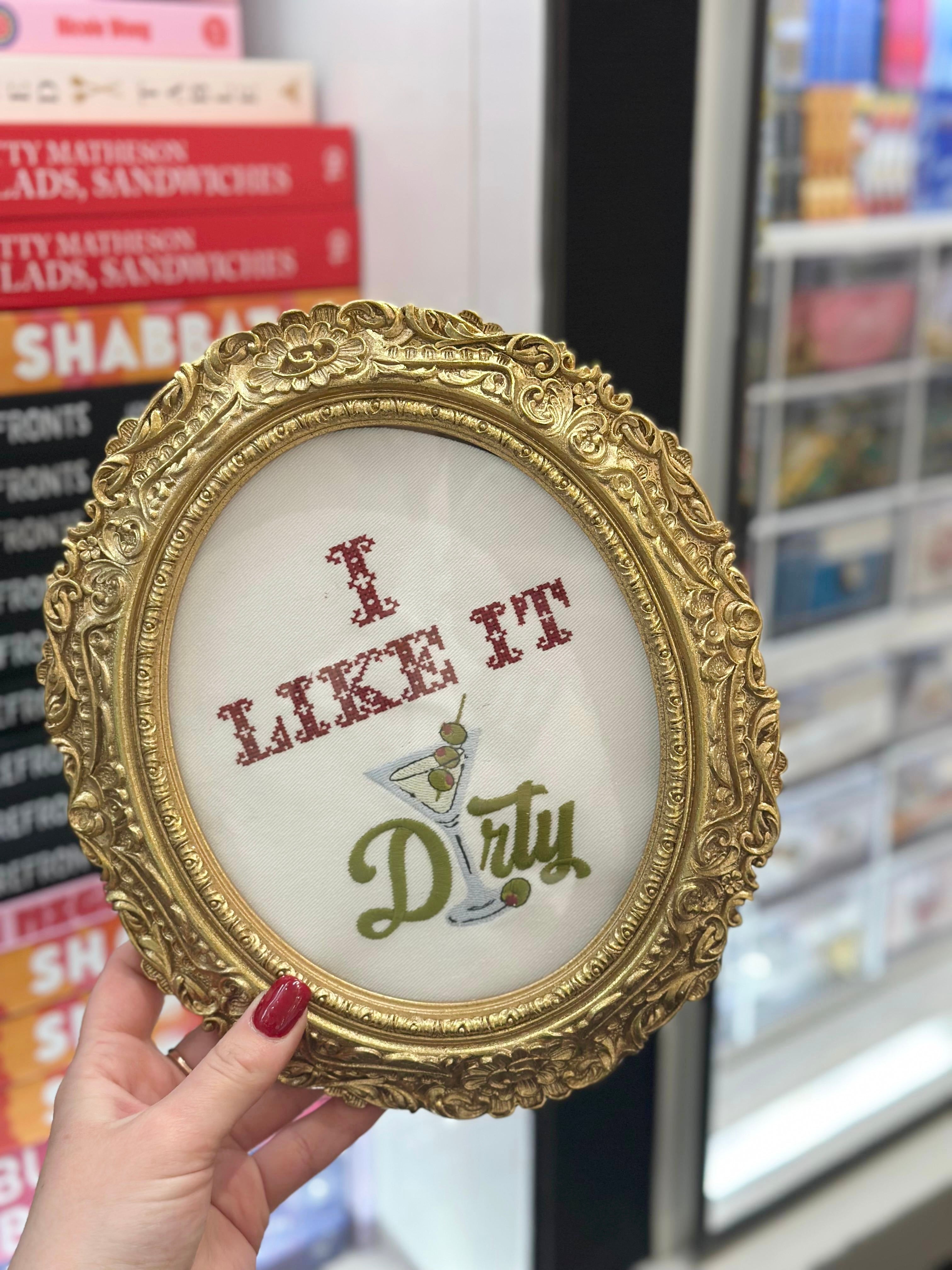 I Like It Dirty Embroidered Framed Art
