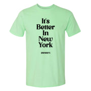 It's Better In New York T-shirt