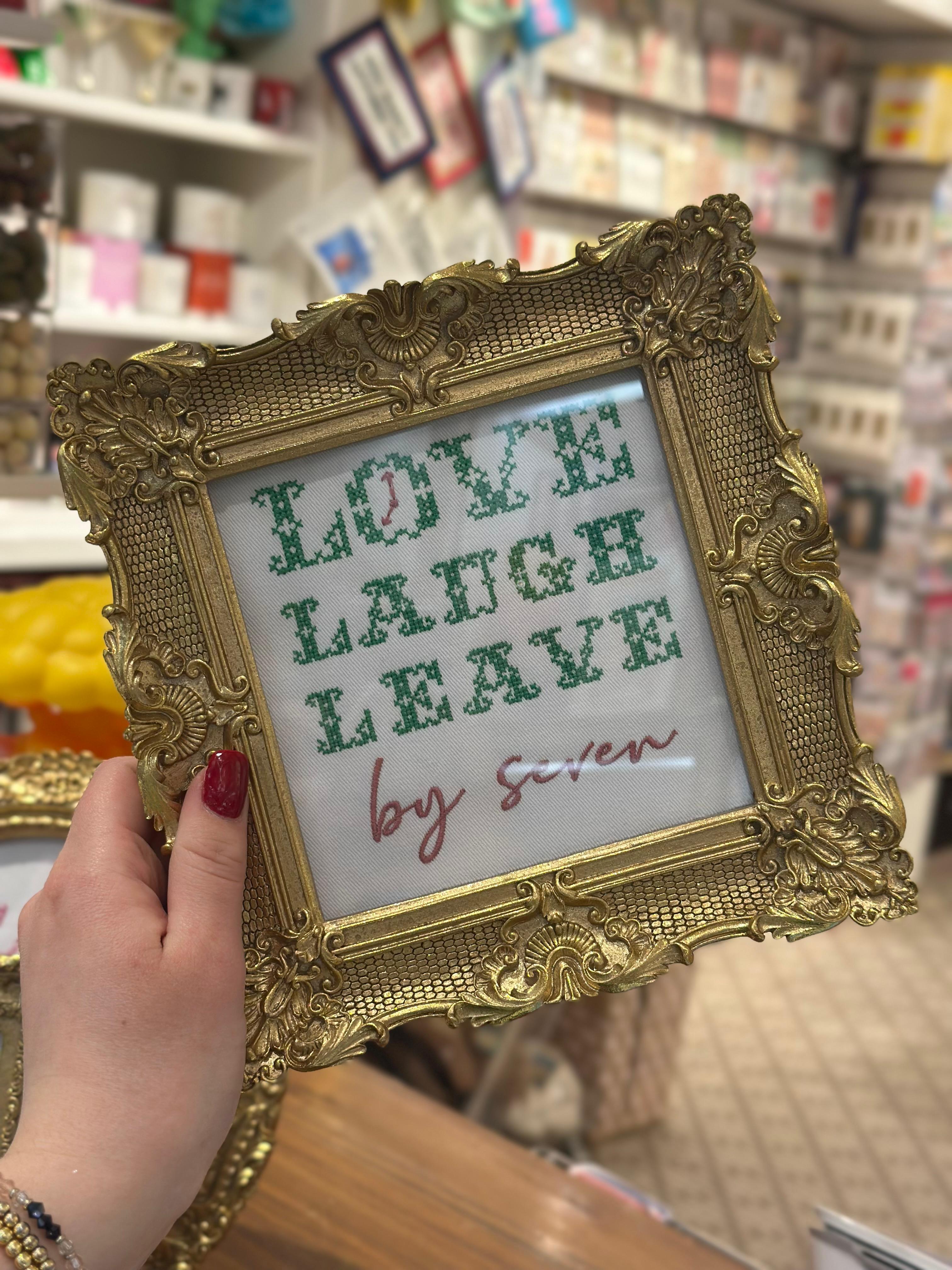 Love Laugh Leave by 7 Embroidered Framed Art