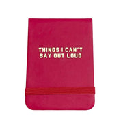 Things I Can't Say Out Loud Pocket Journal