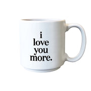 I Love You More Mini Mug