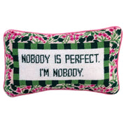 Nobody Is Perfect Needlepoint Pillow