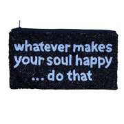 Whatever Makes Your Soul Happy Beaded Pouch