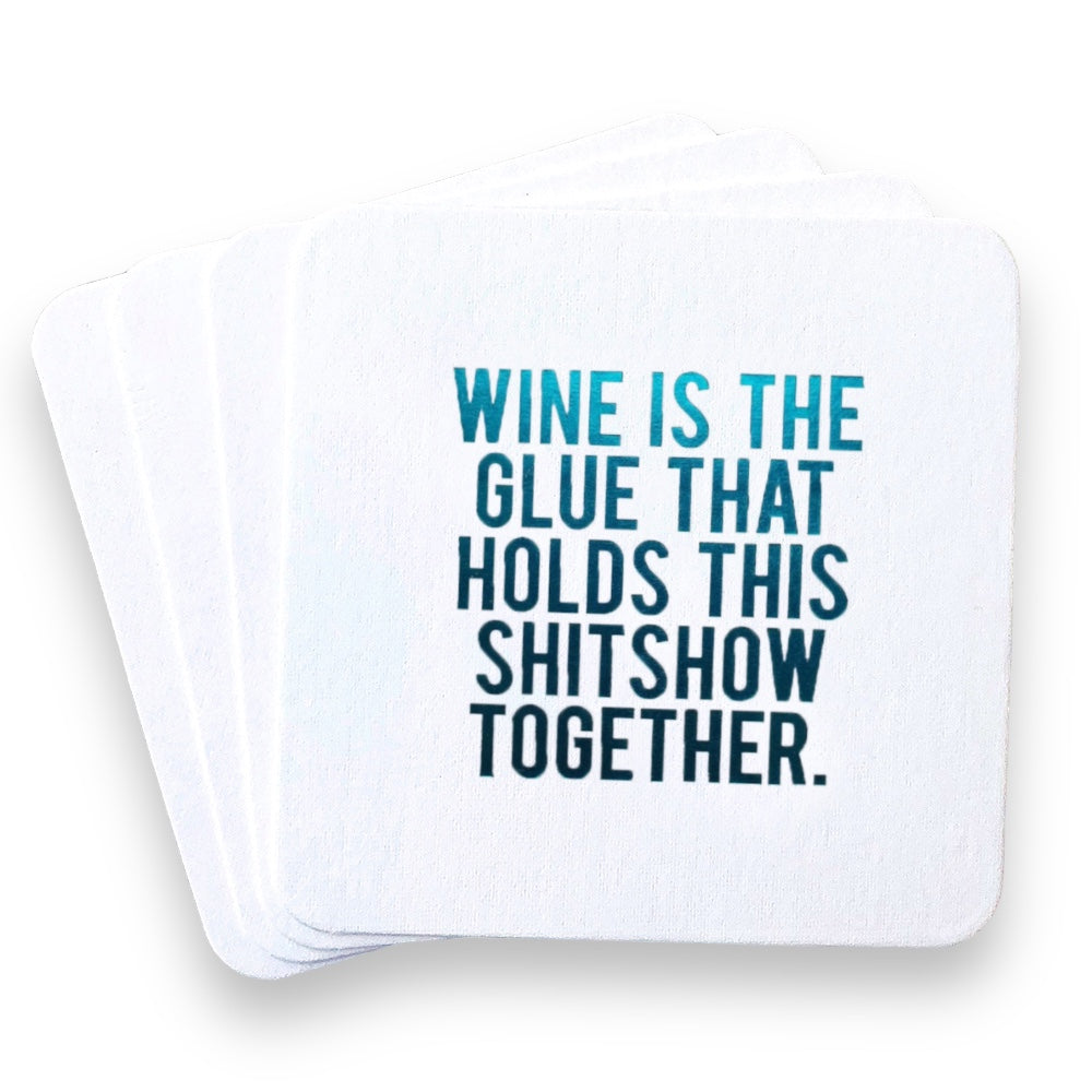 Wine Is The Glue Coasters