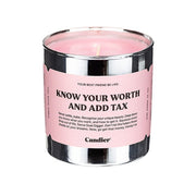 Know Your Worth Add Tax Candle
