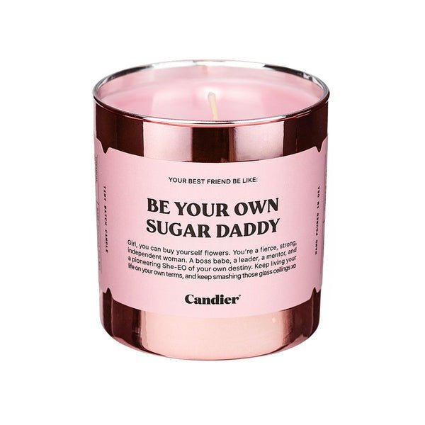 Be Your Own Sugardaddy Candle