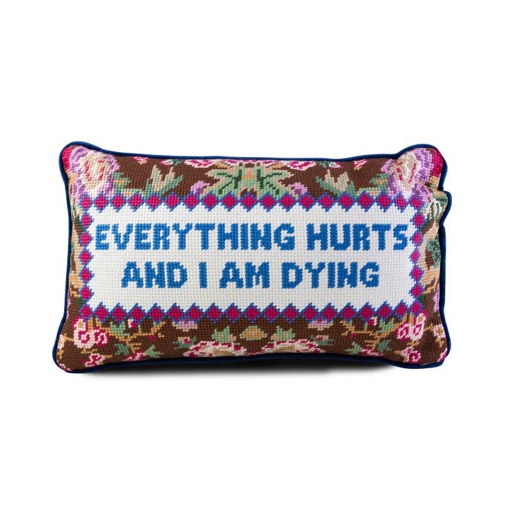 Everything Hurts Pillow