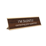 I'm Silently Correcting Your Grammar Nameplate
