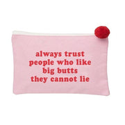 Always Trust People Pouch