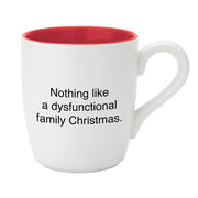 Nothing Like A Dysfunctional Family Mug
