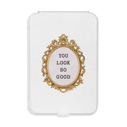 You Look So Good LED Vanity Mirror