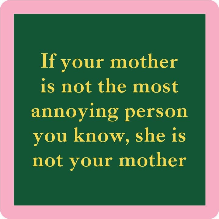 If Your Mother Coaster
