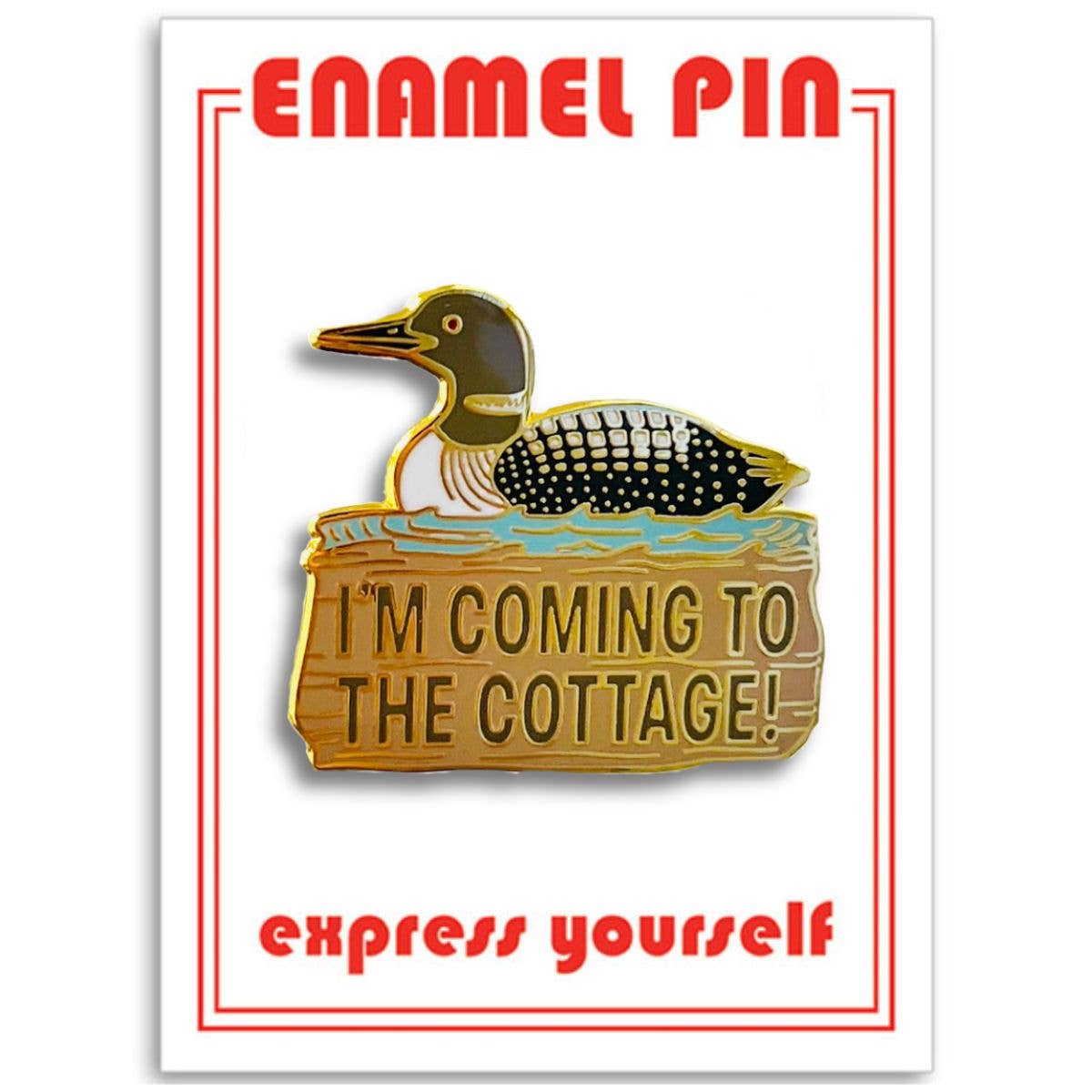 Coming To The Cottage Pin