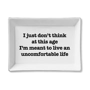 Uncomfortable Life Ceramic Tray