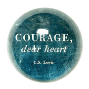 Courage Dear Paperweight