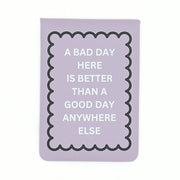A Bad Day Pocket Journal