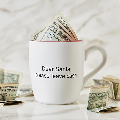 Dear Santa Please Leave Cash Mug