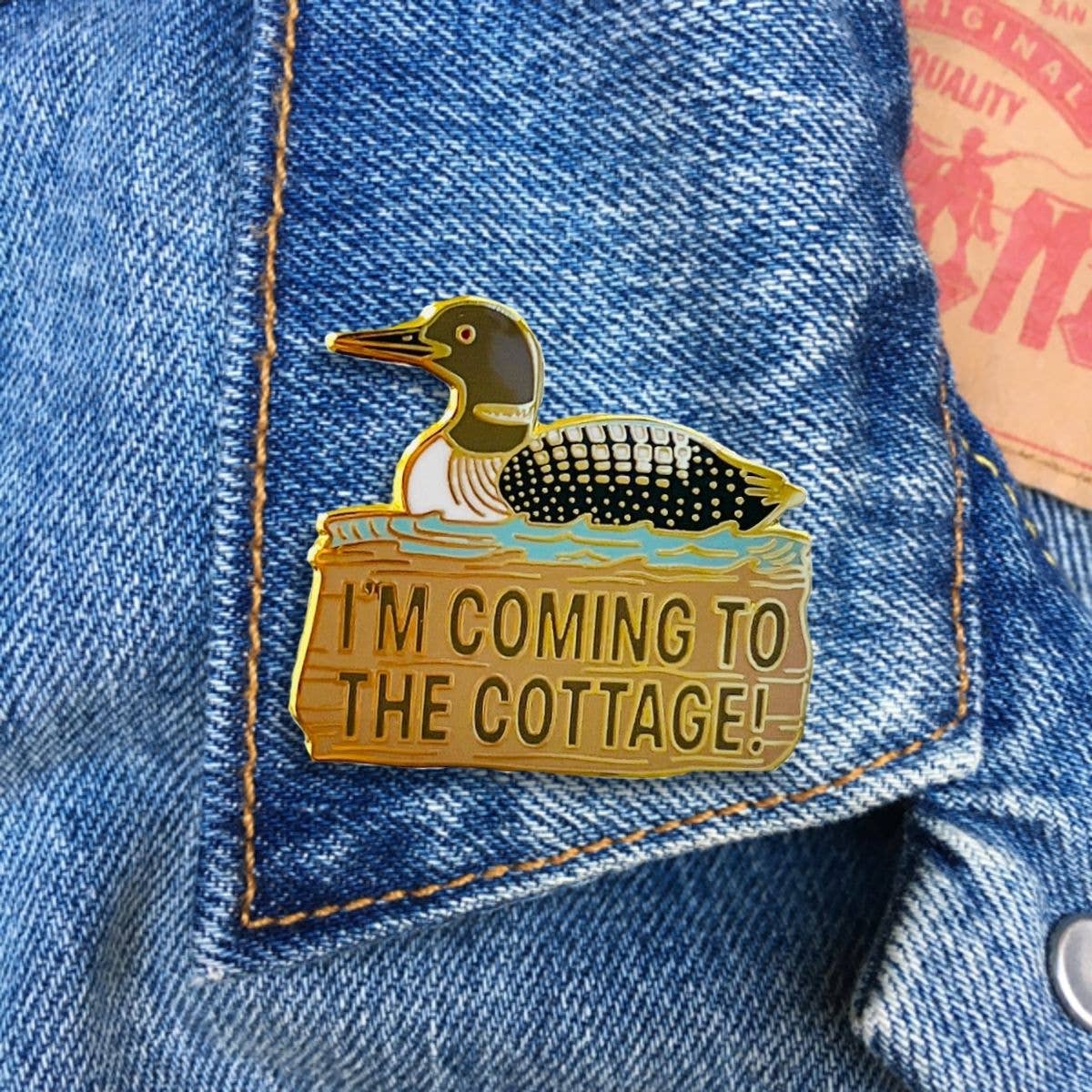 Coming To The Cottage Pin