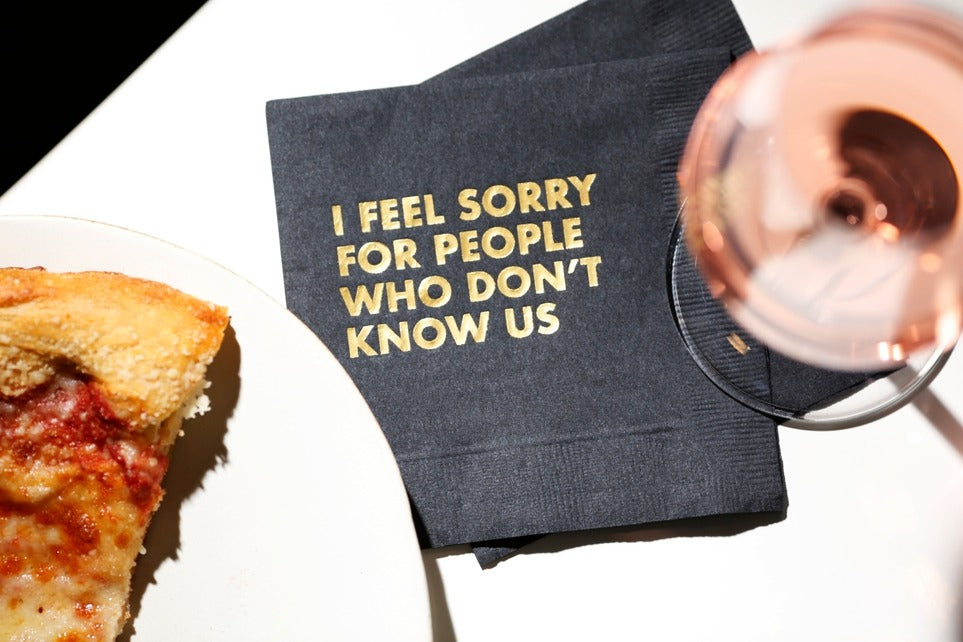 I Feel Sorry For People Napkins