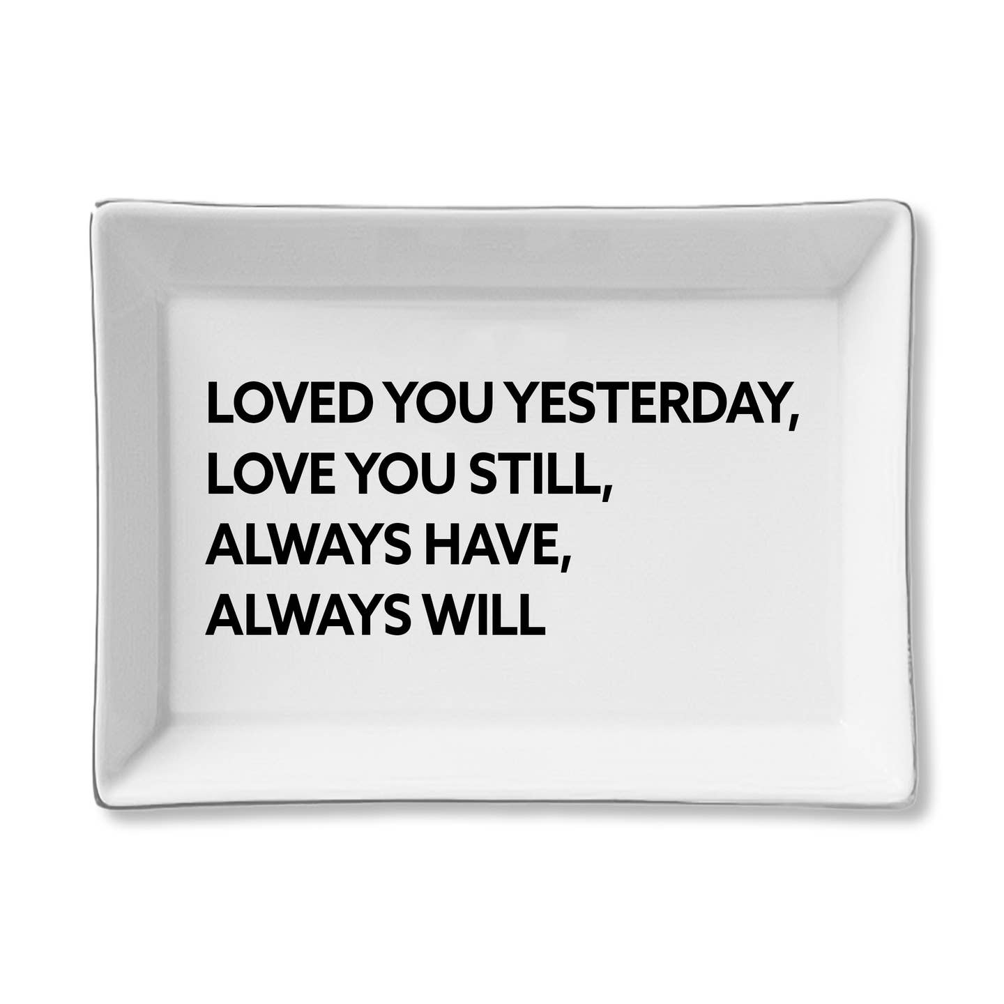 Loved You Tray