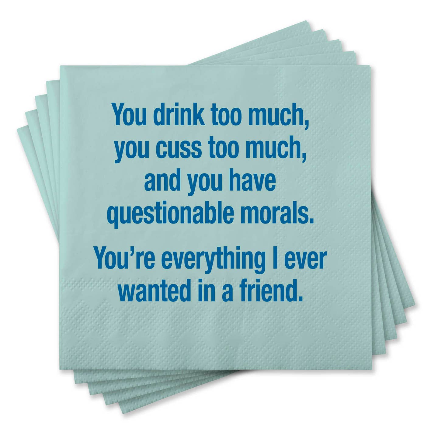 You Drink Too Much Coaster