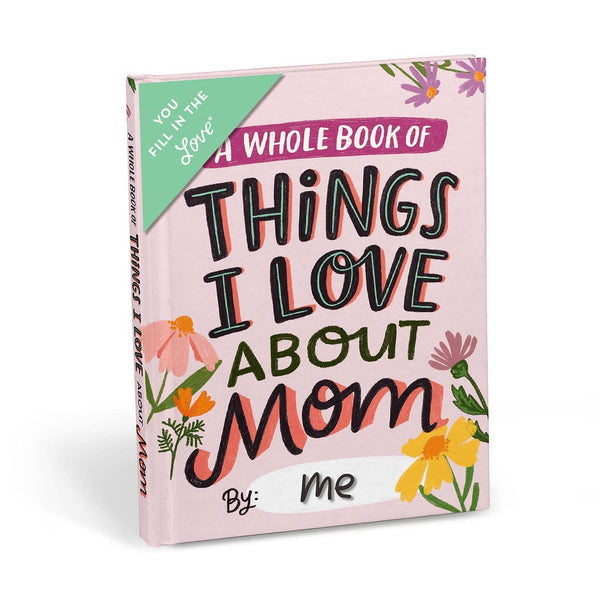 Things I Love About Mom Fill-In Book