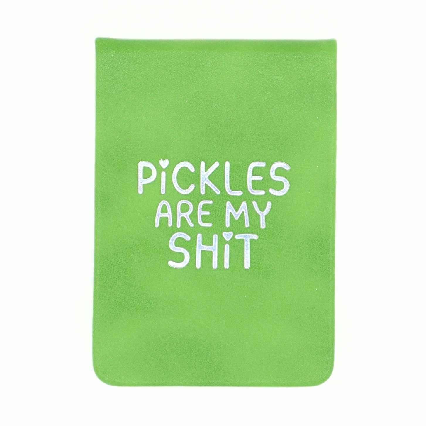Pickles Are My Shit Pocket Journal