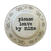 Please Leave By Nine Plate