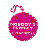 Nobody Is Perfect Needlepoint Ornament