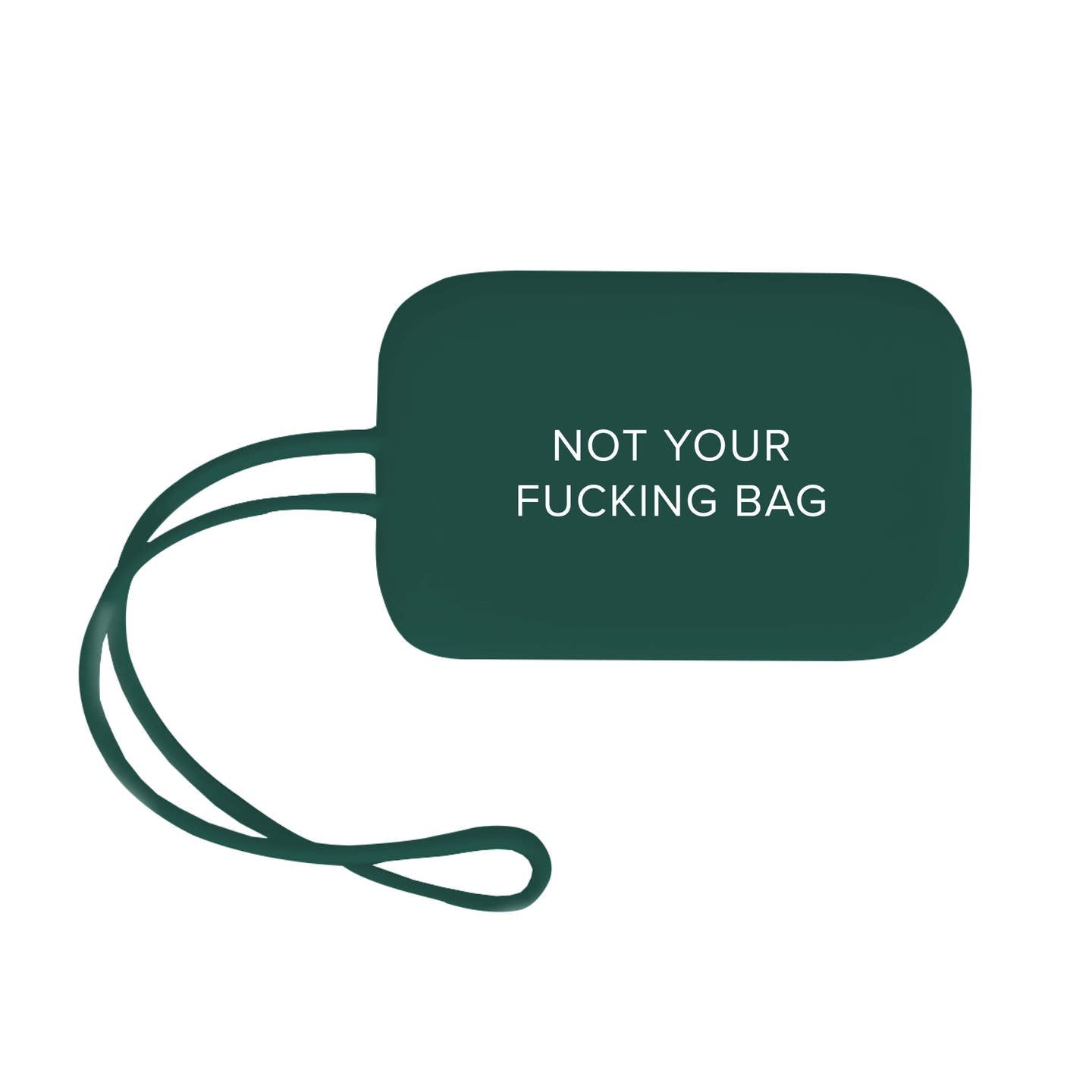 Not Your Bag Luggage Tag