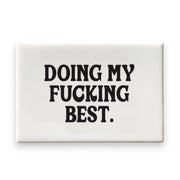 Doing My Best Magnet