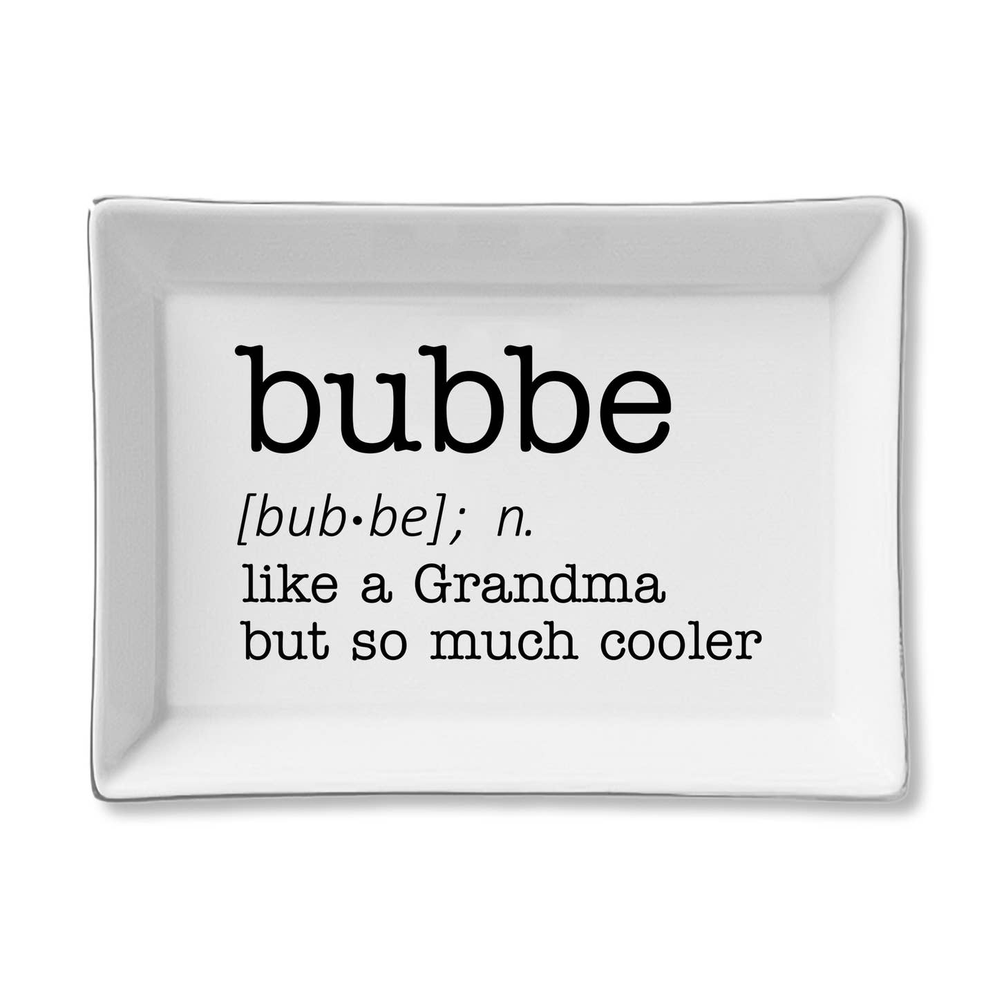 Bubbe Tray