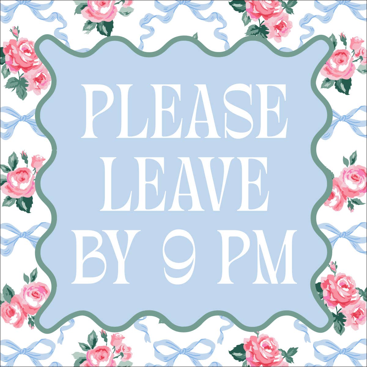 Please Leave By 9 Rose Napkins