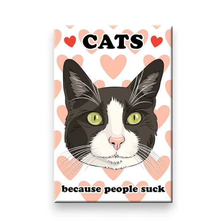 Cats Because People Suck Magnet