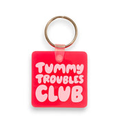 Tummy Troubles Club Keychain