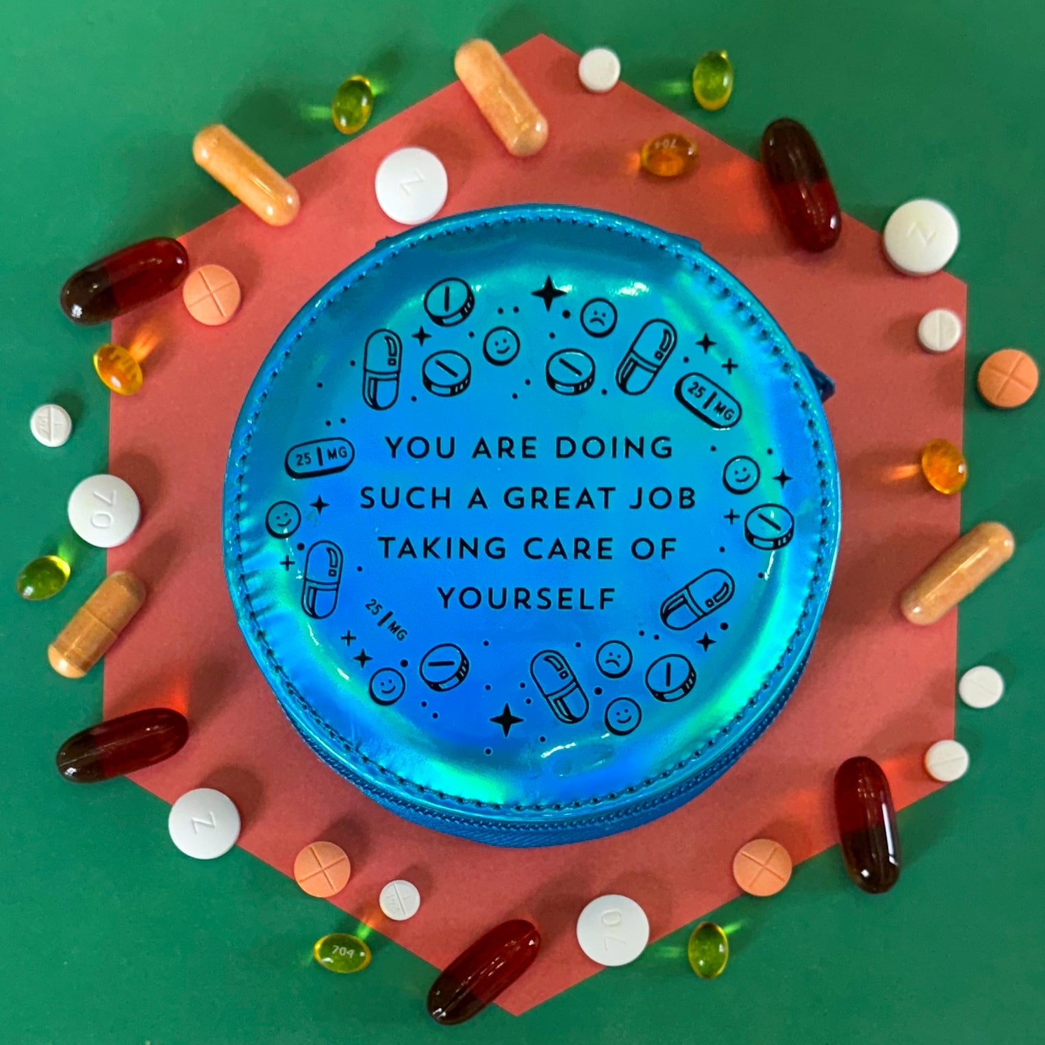 You Are Doing Such A Great Job Pill Case