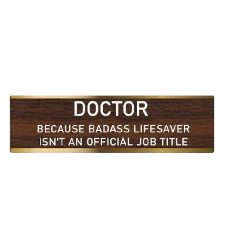 Doctor Badass Nameplate