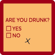 Are You Drunk Coaster