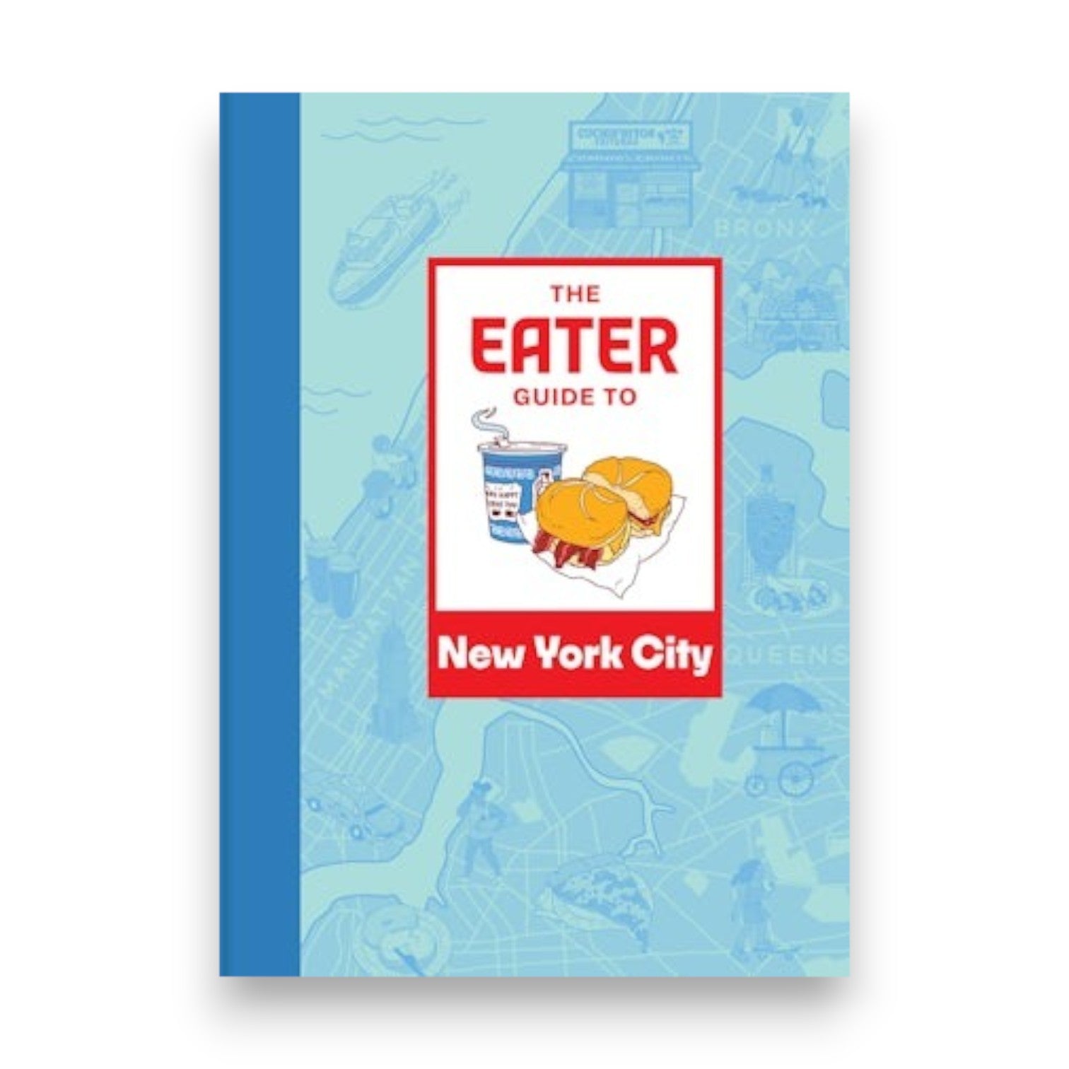 The Eater Guide To NYC