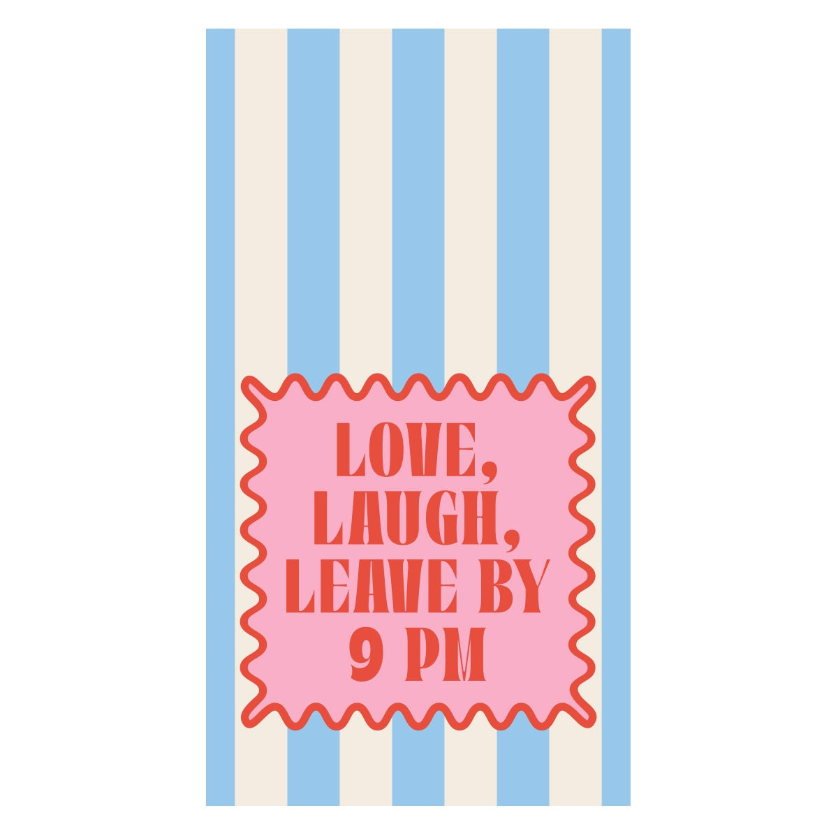 Love Laugh Leave By 9 Guest Towel