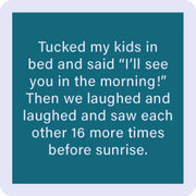 Tucked My Kids Coaster
