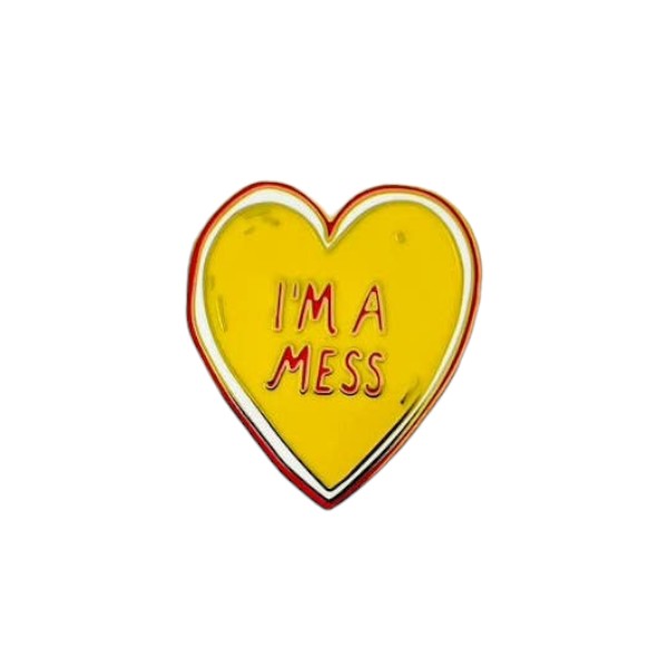 I'm A Mess Pin