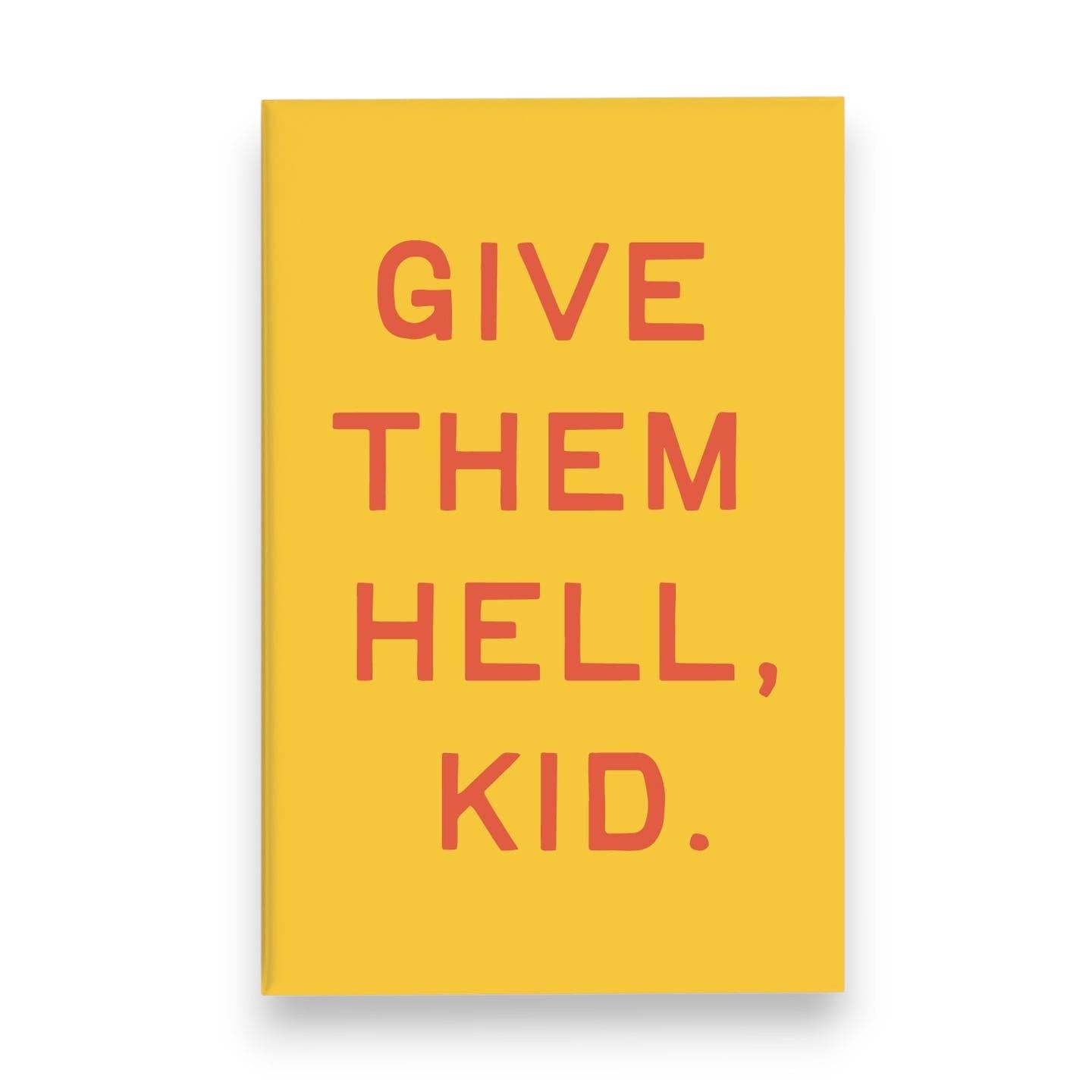 Give Them Hell Magnet