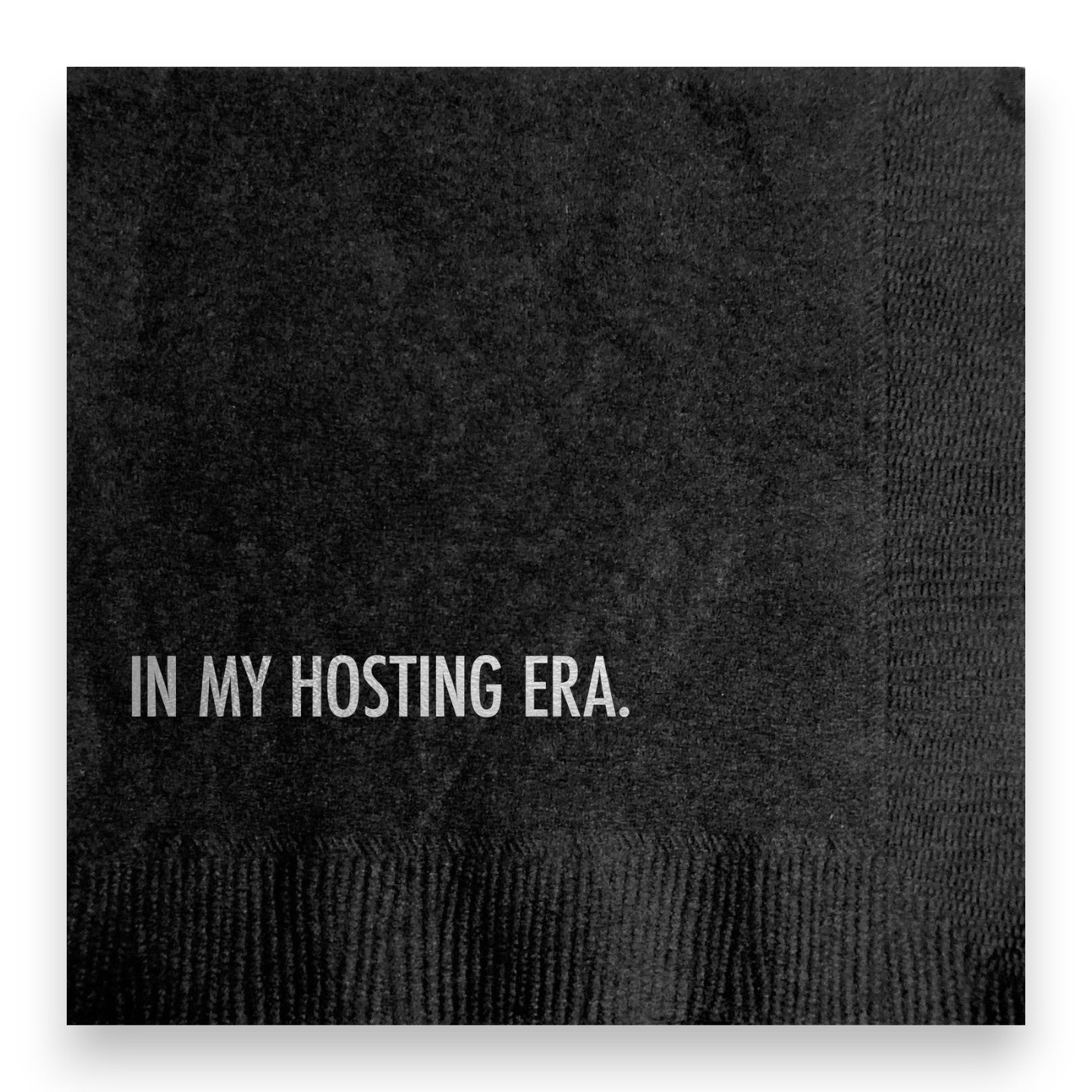 In My Hosting Era Napkins